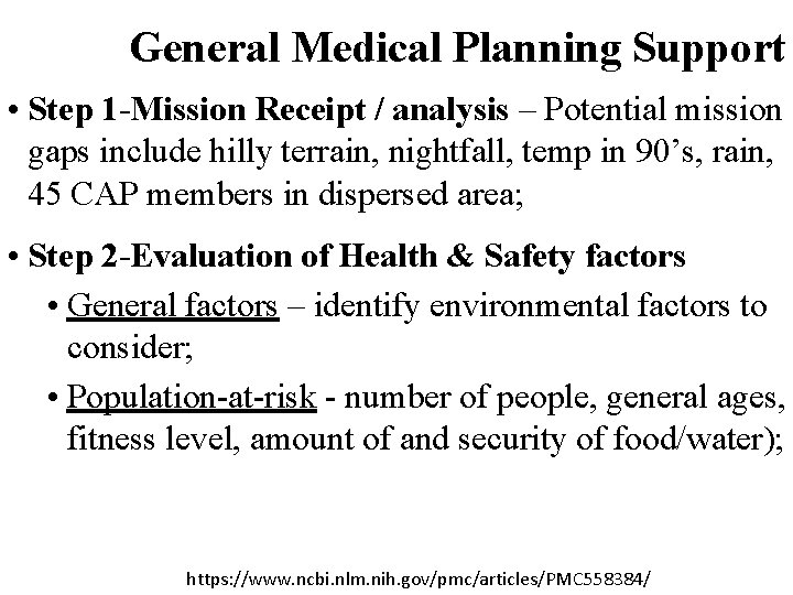 General Medical Planning Support • Step 1 -Mission Receipt / analysis – Potential mission