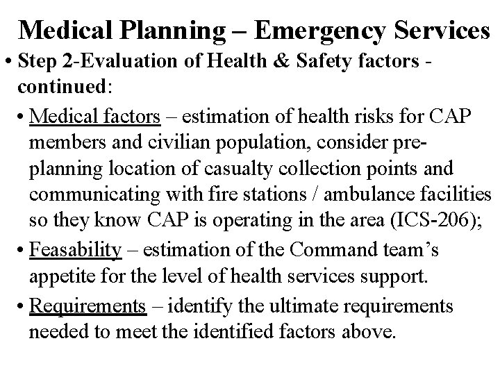 Medical Planning – Emergency Services • Step 2 -Evaluation of Health & Safety factors