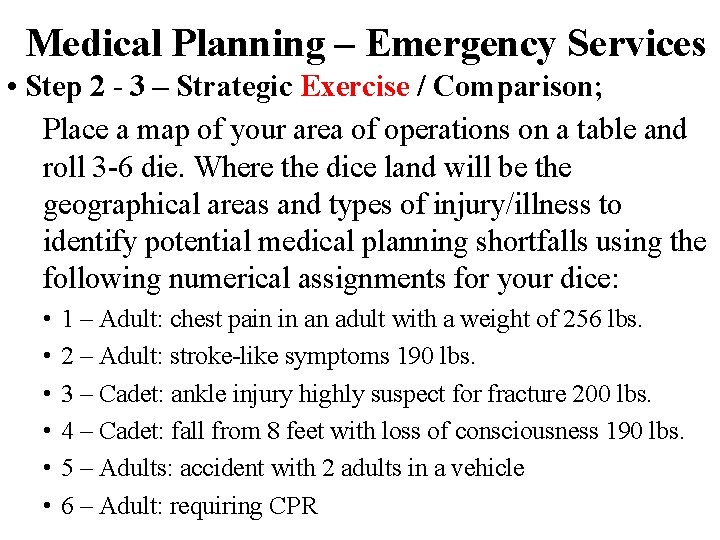 Medical Planning – Emergency Services • Step 2 - 3 – Strategic Exercise /