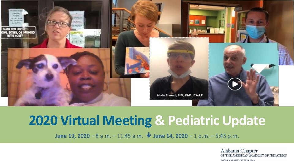 2020 Virtual Meeting & Pediatric Update June 13, 2020 – 8 a. m. –