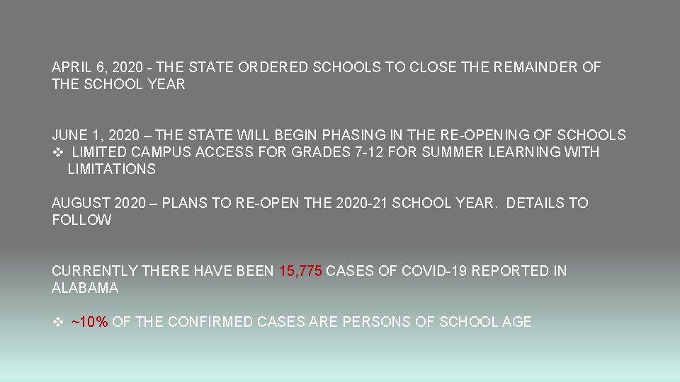 APRIL 6, 2020 - THE STATE ORDERED SCHOOLS TO CLOSE THE REMAINDER OF THE