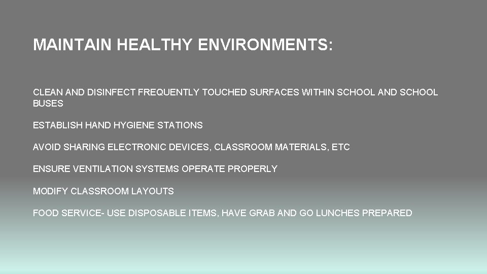 MAINTAIN HEALTHY ENVIRONMENTS: CLEAN AND DISINFECT FREQUENTLY TOUCHED SURFACES WITHIN SCHOOL AND SCHOOL BUSES