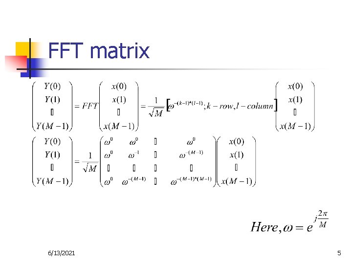 Ffe Install Matrix OFDM2 Matrix Based Simlation Fire Tom Wada Professor