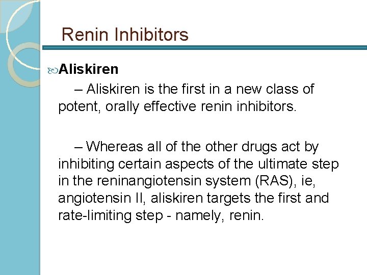 Renin Inhibitors Aliskiren – Aliskiren is the first in a new class of potent,