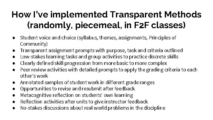 How I’ve implemented Transparent Methods (randomly, piecemeal, in F 2 F classes) ● Student