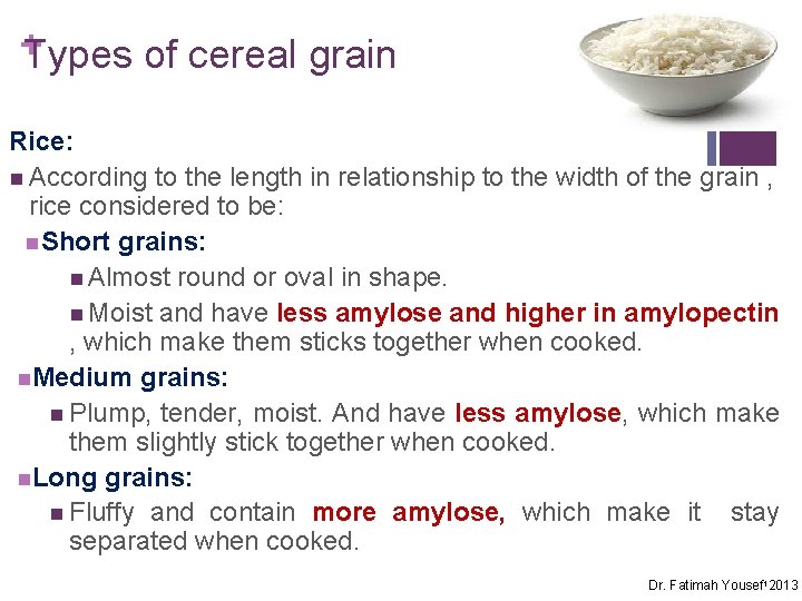 +Types of cereal grain Rice: n According to the length in relationship to the