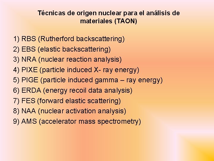 Técnicas de origen nuclear para el análisis de materiales (TAON) 1) RBS (Rutherford backscattering)