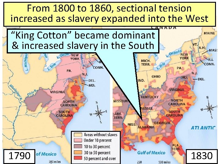 From 1800 to 1860, sectional tension increased as slavery expanded into the West “King