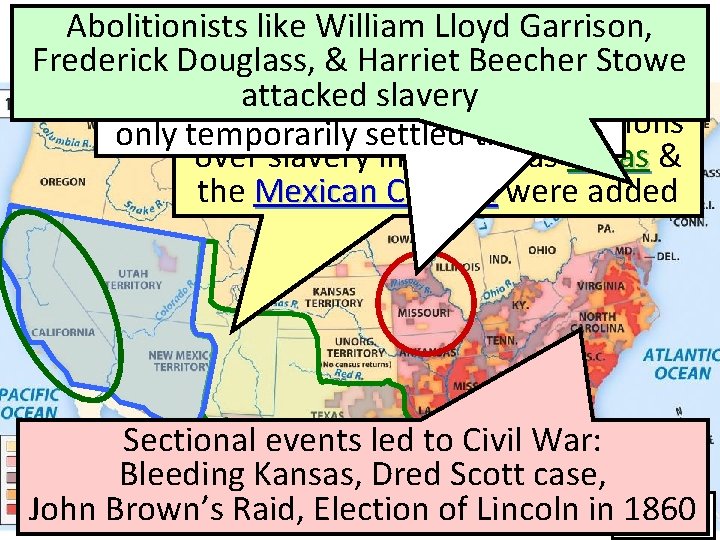 From. Slavery 1800 to 1860, sectional tension Abolitionists like William Lloyd Garrison, in America,
