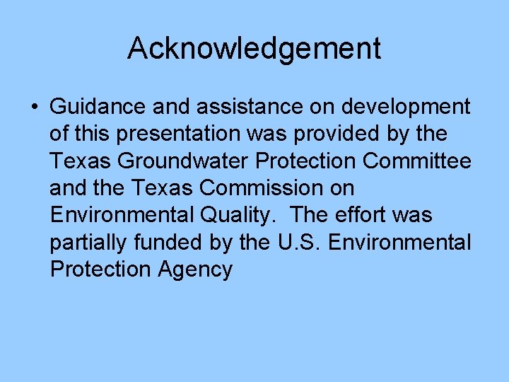 Acknowledgement • Guidance and assistance on development of this presentation was provided by the