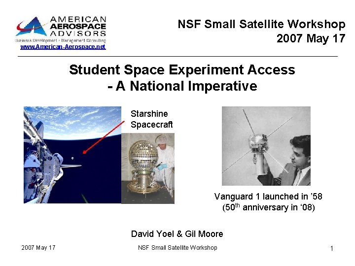 NSF Small Satellite Workshop 2007 May 17 www. American-Aerospace. net Student Space Experiment Access