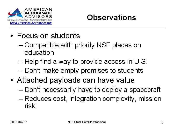 Observations www. American-Aerospace. net • Focus on students – Compatible with priority NSF places