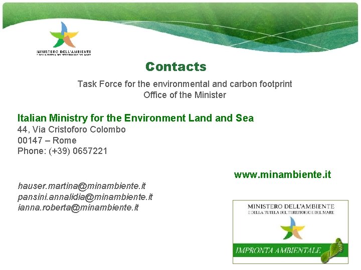 Contacts Task Force for the environmental and carbon footprint Office of the Minister Italian