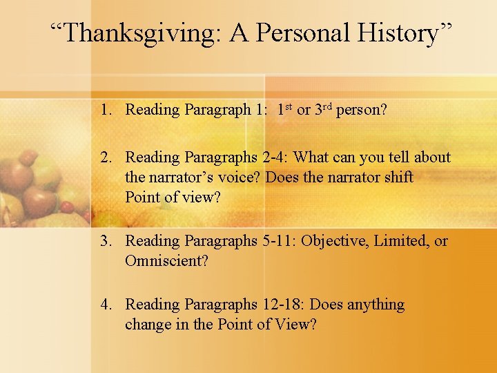 “Thanksgiving: A Personal History” 1. Reading Paragraph 1: 1 st or 3 rd person?