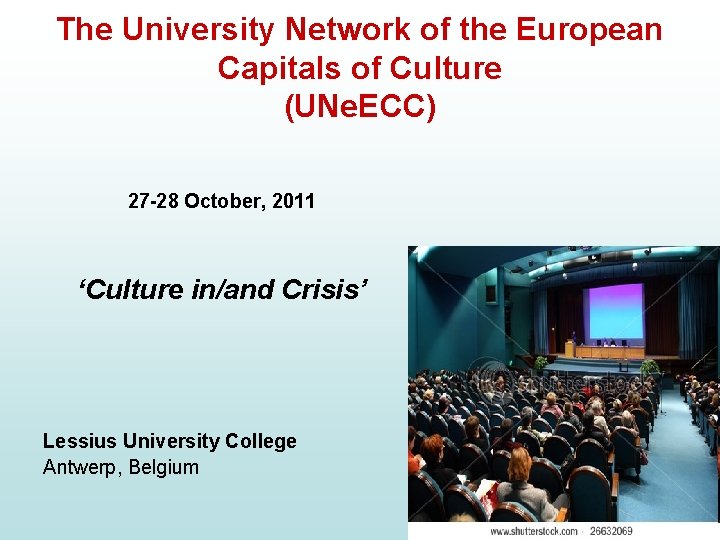 The University Network of the European Capitals of Culture (UNe. ECC) 27 -28 October,