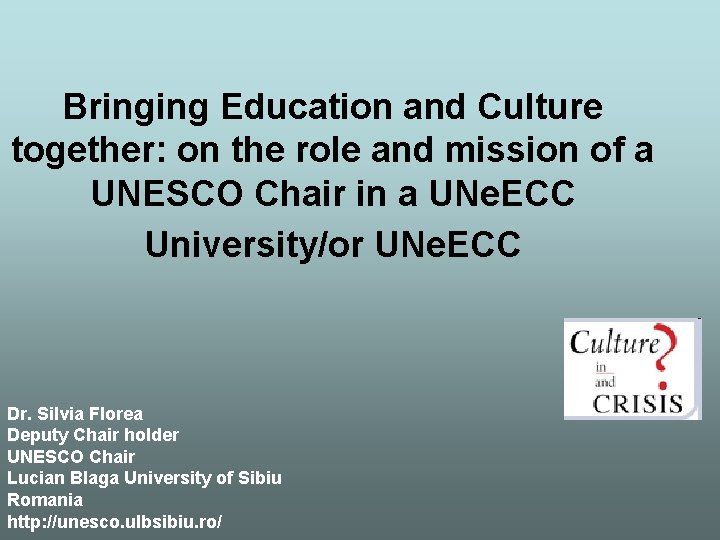 Bringing Education and Culture together: on the role and mission of a UNESCO Chair