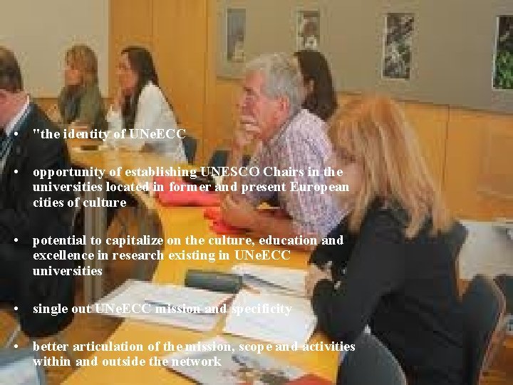  • "the identity of UNe. ECC • opportunity of establishing UNESCO Chairs in