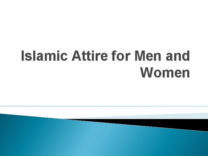 Islamic Attire for Men and Women 