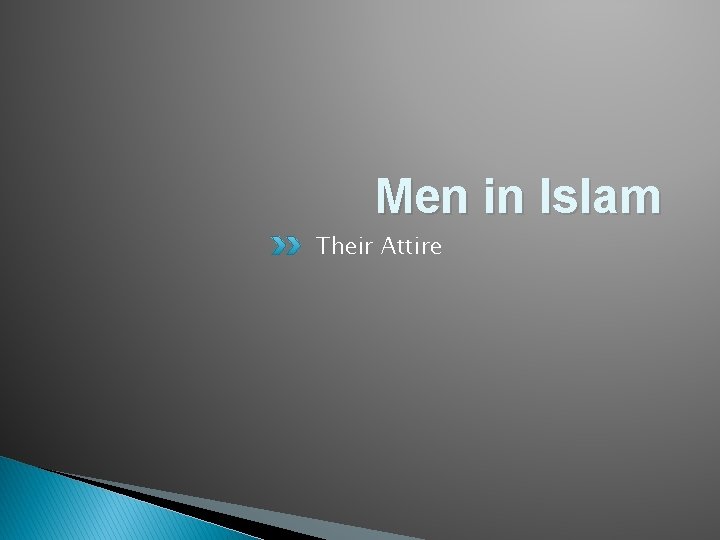 Men in Islam Their Attire 