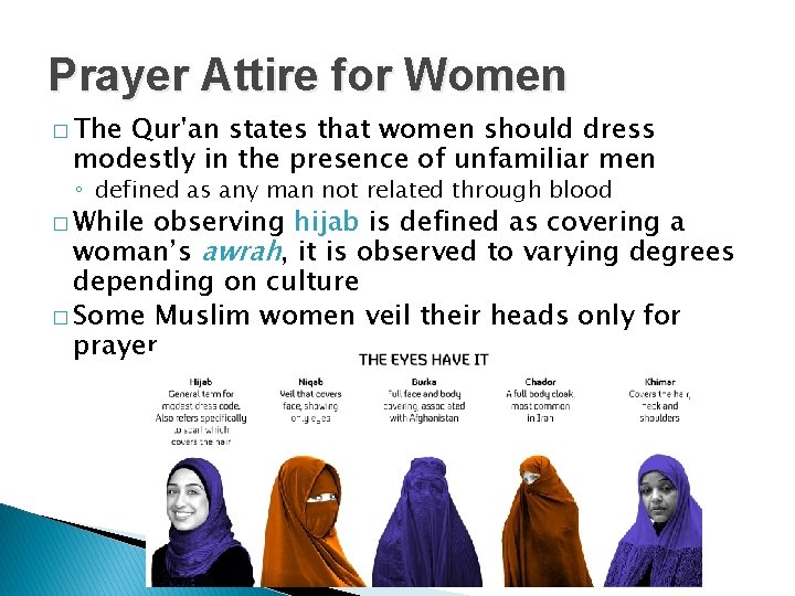 Prayer Attire for Women � The Qur'an states that women should dress modestly in