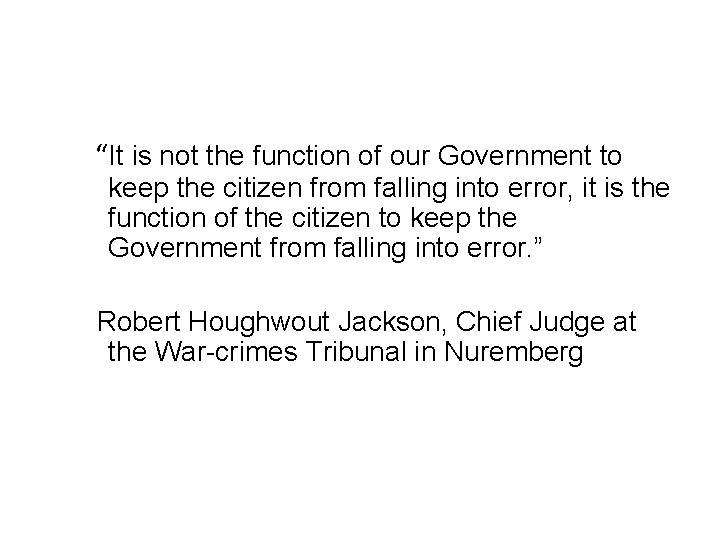 “It is not the function of our Government to keep the citizen from falling
