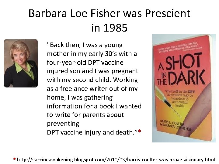 Barbara Loe Fisher was Prescient in 1985 "Back then, I was a young mother