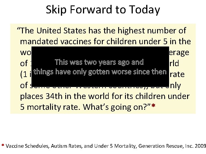 Skip Forward to Today “The United States has the highest number of mandated vaccines