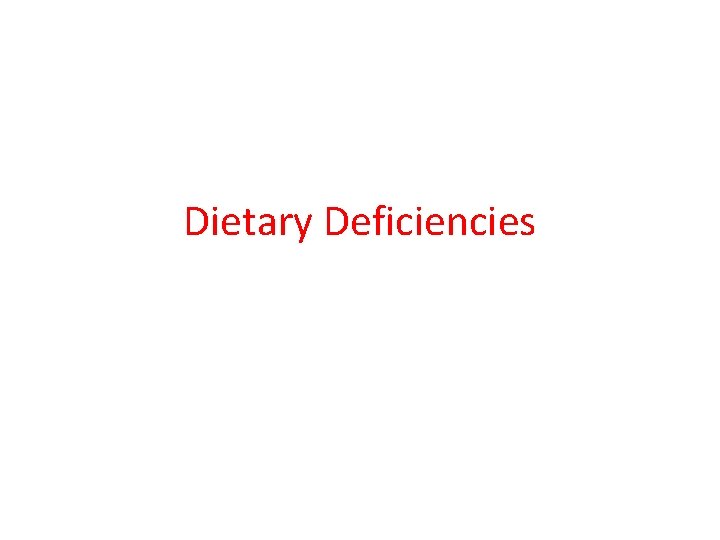 Dietary Deficiencies 