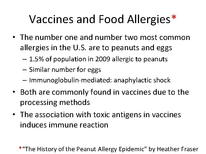 Vaccines and Food Allergies* • The number one and number two most common allergies