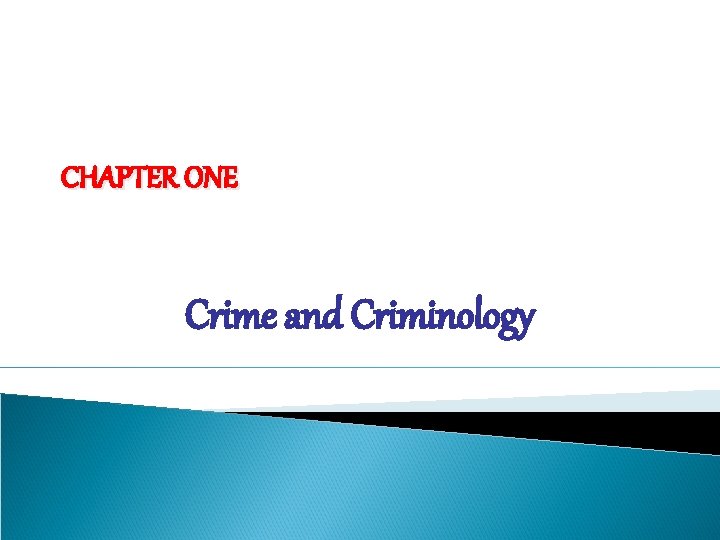 CHAPTER ONE Crime and Criminology 