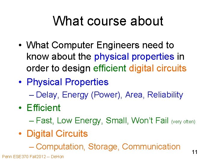 What course about • What Computer Engineers need to know about the physical properties