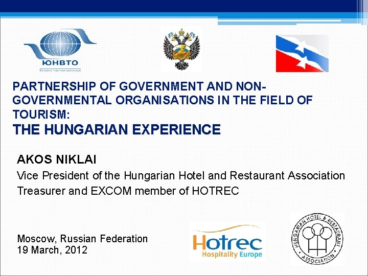 PARTNERSHIP OF GOVERNMENT AND NONGOVERNMENTAL ORGANISATIONS IN THE FIELD OF TOURISM: THE HUNGARIAN EXPERIENCE