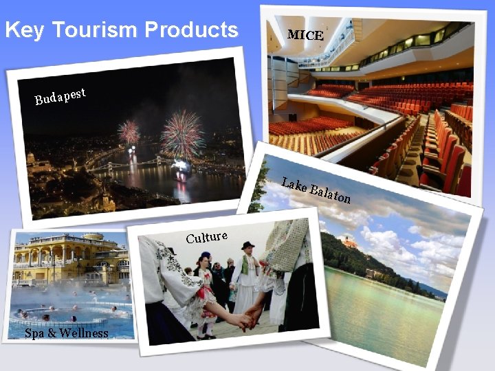 Key Tourism Products MICE st Budape Lake Culture Spa & Wellness Bala ton 