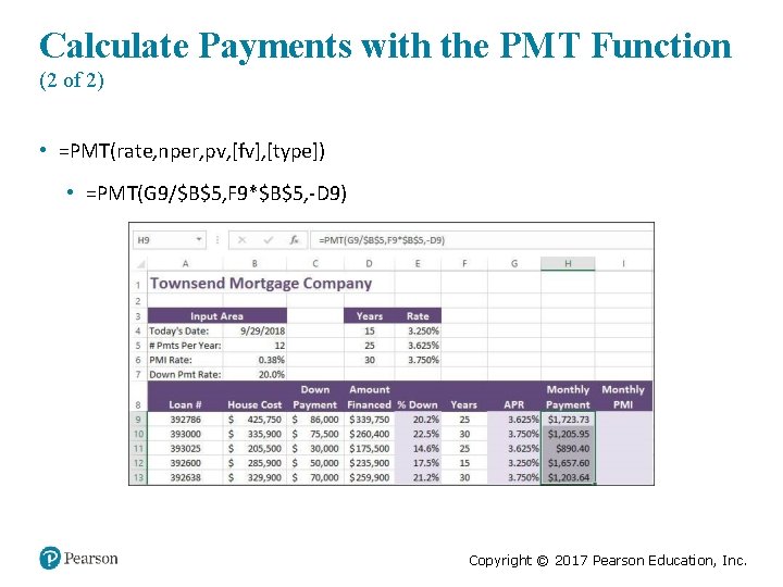 Calculate Payments with the PMT Function (2 of 2) • =PMT(rate, nper, pv, [fv],