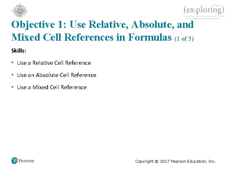Objective 1: Use Relative, Absolute, and Mixed Cell References in Formulas (1 of 5)