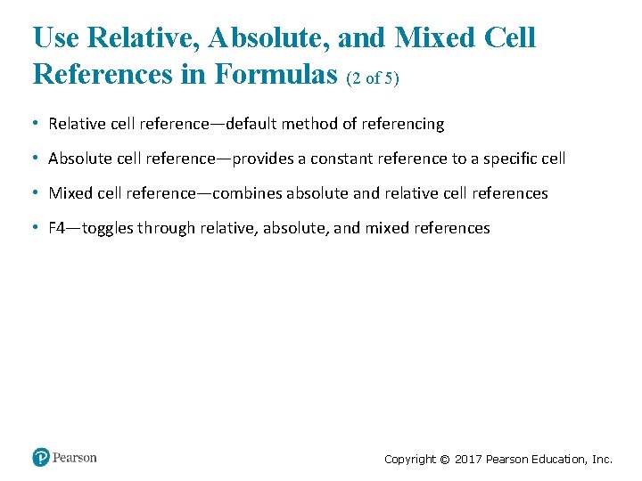 Use Relative, Absolute, and Mixed Cell References in Formulas (2 of 5) • Relative
