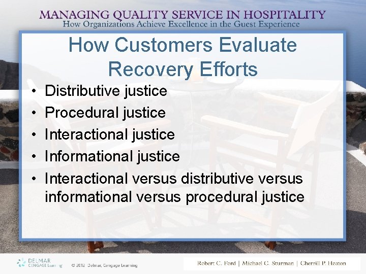 How Customers Evaluate Recovery Efforts • • • Distributive justice Procedural justice Interactional justice