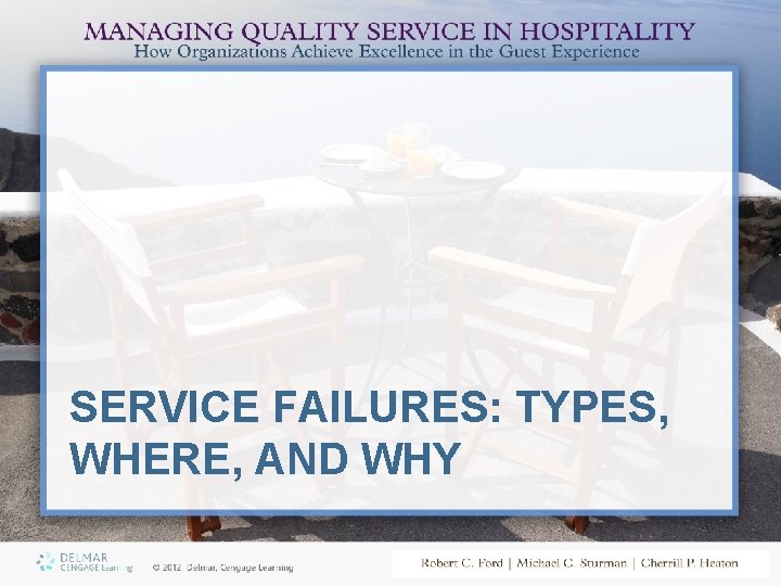 SERVICE FAILURES: TYPES, WHERE, AND WHY 