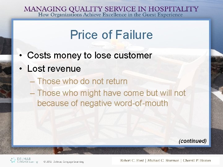 Price of Failure • Costs money to lose customer • Lost revenue – Those