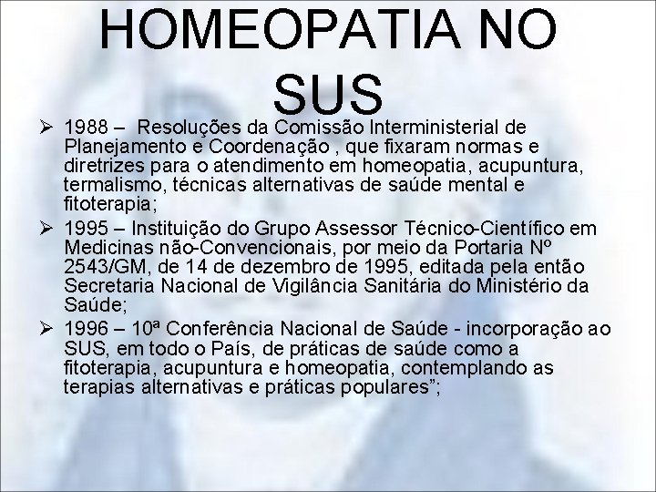 HOMEOPATIA NO SUS Ø 1988 – Resoluções da Comissão Interministerial de Planejamento e Coordenação