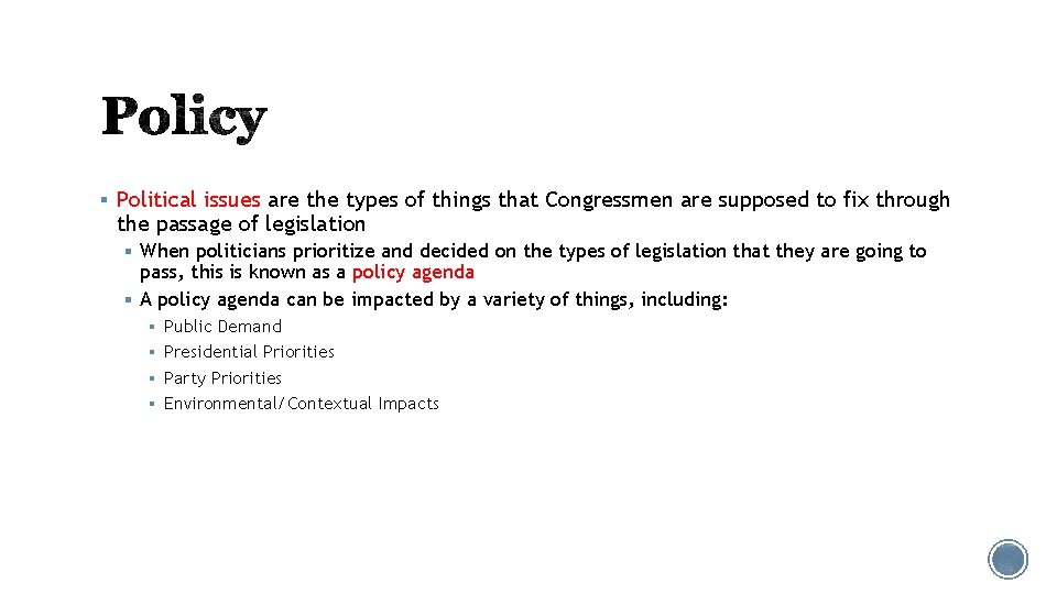 § Political issues are the types of things that Congressmen are supposed to fix