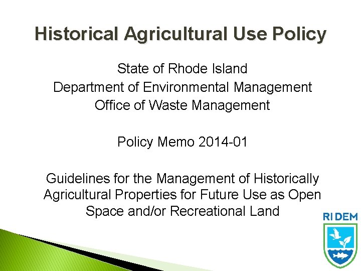 Historical Agricultural Use Policy State of Rhode Island Department of Environmental Management Office of