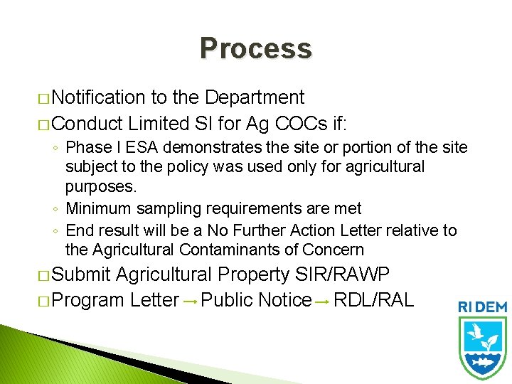 Process � Notification to the Department � Conduct Limited SI for Ag COCs if: