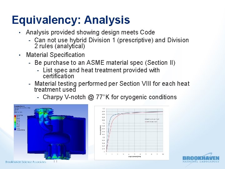 Equivalency: Analysis • Analysis provided showing design meets Code - Can not use hybrid