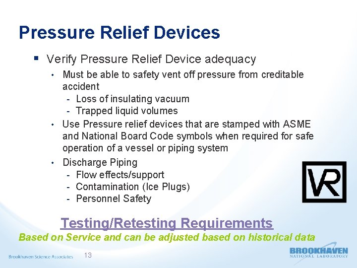 Pressure Relief Devices § Verify Pressure Relief Device adequacy • Must be able to