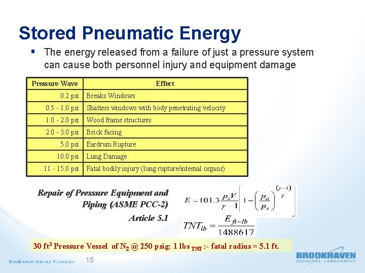 Stored Pneumatic Energy § The energy released from a failure of just a pressure