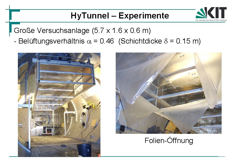 Hy. Tunnel – Experimente Große Versuchsanlage (5. 7 x 1. 6 x 0. 6