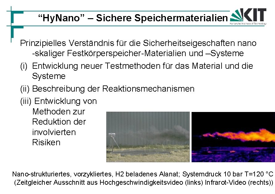 “Hy. Nano” – Sichere Speichermaterialien Prinzipielles Verständnis für die Sicherheitseigeschaften nano -skaliger Festkörperspeicher-Materialien und