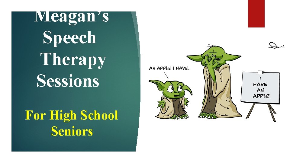 Meagan’s Speech Therapy Sessions For High School Seniors 