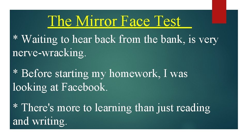 The Mirror Face Test * Waiting to hear back from the bank, is very